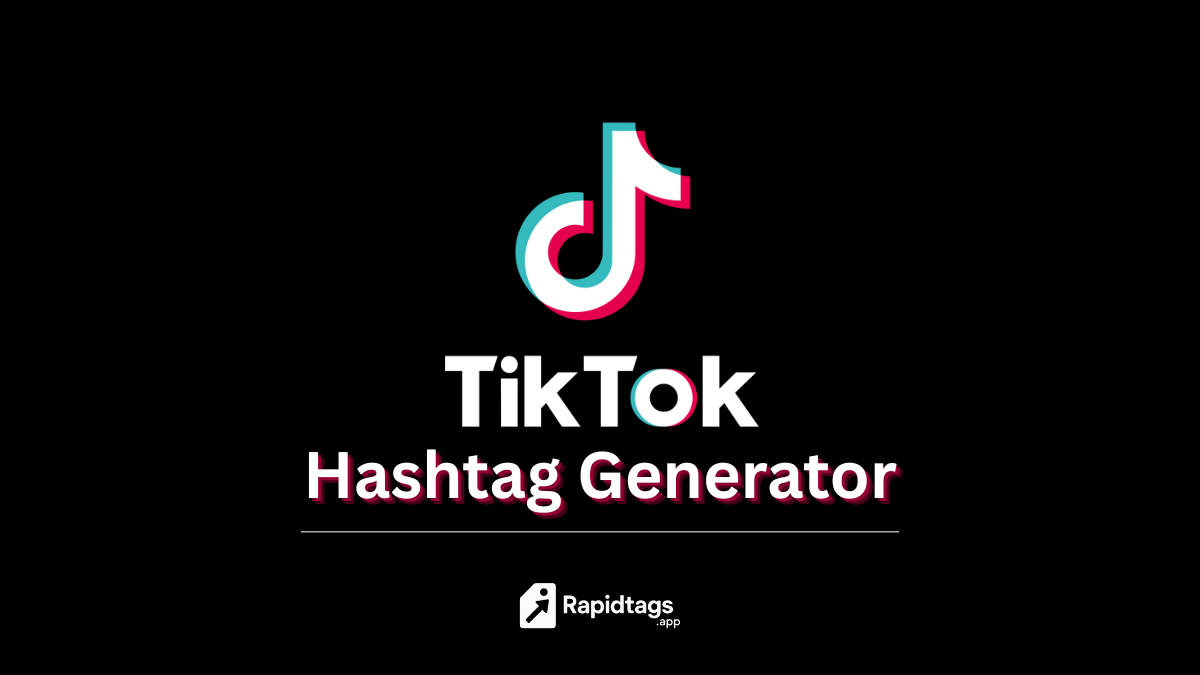 TikTok Tag Generator - Free TikTok Hashtag Generator